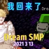 【Dream SMP/第四季事件/中文字幕】我 回 来 了（2021 3 13 ）