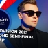 【Eurovision 2021】2021年欧视半决赛第二场参赛曲