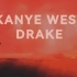 1080P高清！世纪同台！Kanye West 和 Drake 同台演出！