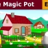 [英文卡通] 魔法罐的故事 | The Magic Pot Story - Bedtime Stories - Fair