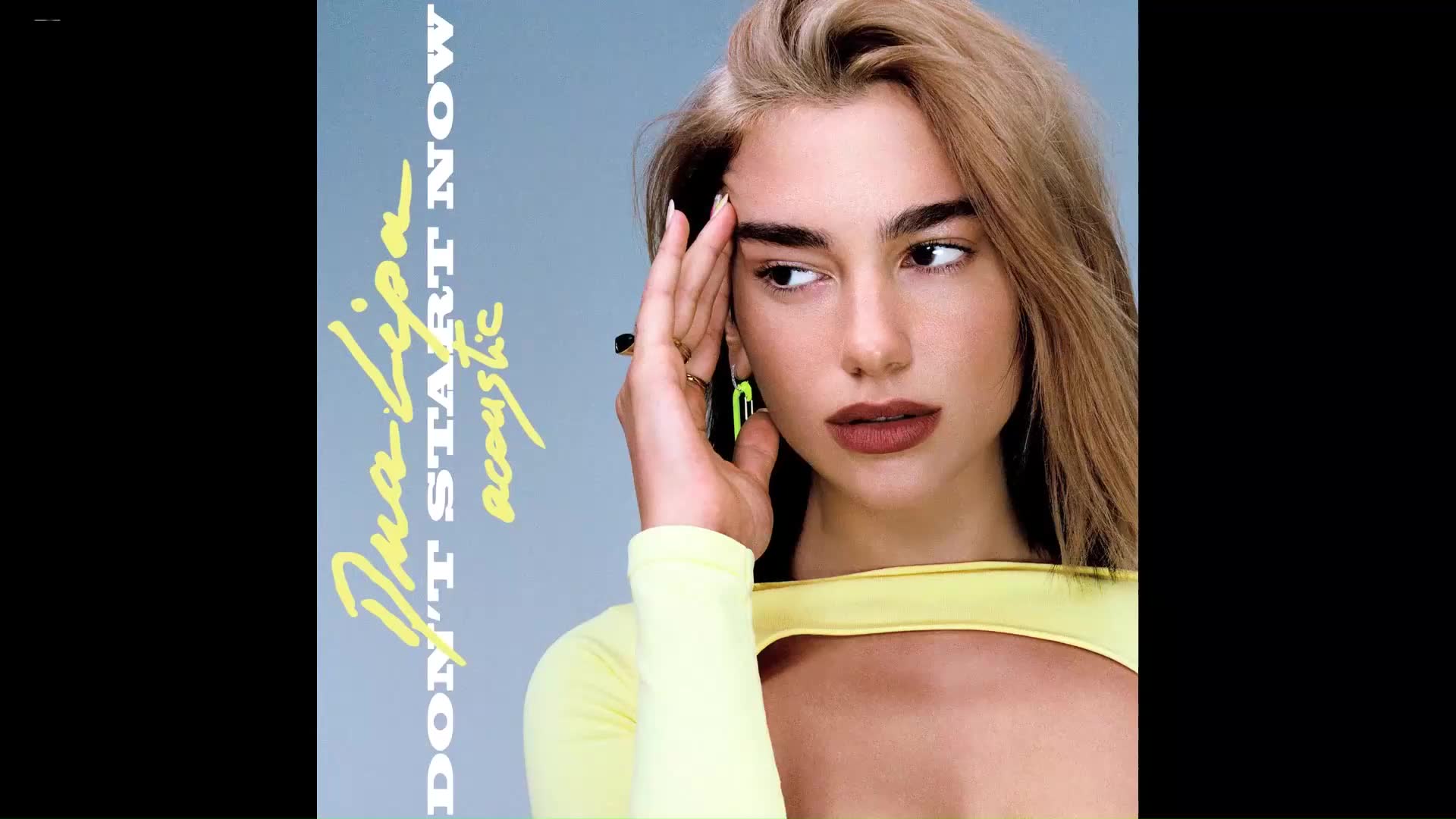 Dua Lipa Don T Start Now Text