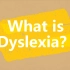 【沟通障碍】（中英）阅读障碍是什么？What is dyslexia？