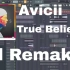 【Avicii】True Believer【Full Remake】