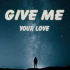 DEAMN - Give Me Your Love - Lyric