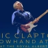 Eric Clapton - Slowhand at 70.Live at The Royal Albert Hall