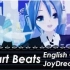 【JoyDreamer】Heart Beats【英文填词翻唱】