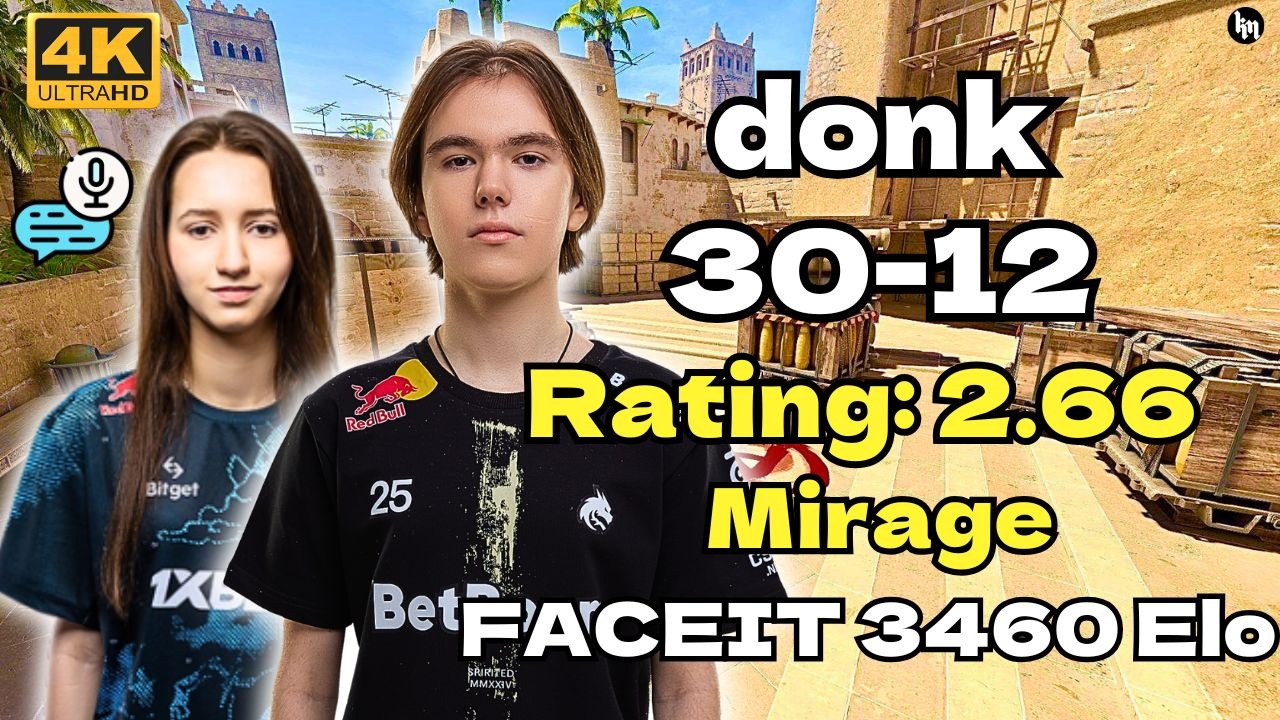 🔥donk (30-12) Rating2.66 和女友双排 (荒漠迷城) | FACEIT欧服均分3460