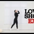 【Lisa Rhee】LOVE SHOT——EXO舞蹈教学