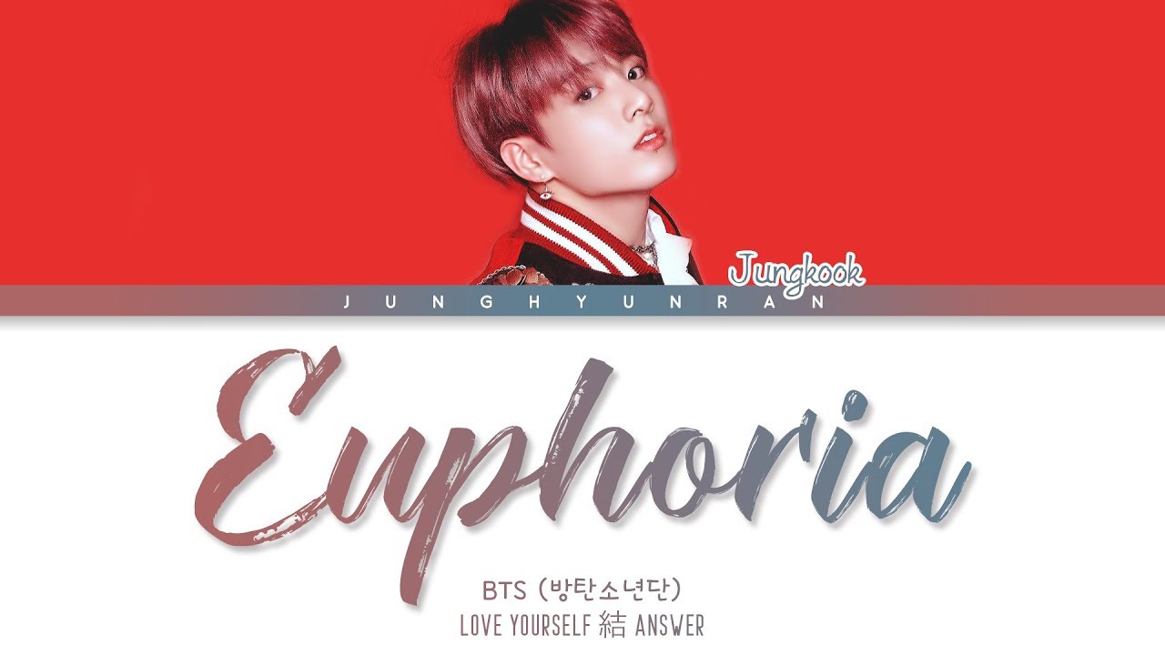 【防弹少年团BTS】防弹少年团 Jungkook - EUPHORIA “Han/Rom/Eng Lyrics”