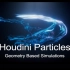 【中英】【Houdini】CG Circuit - Houdini高级粒子技术