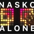 你不必再独自孤单 Alone - Nasko // Launchpad Cover