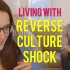 老外回国后的文化冲击  | Living with Reverse Culture Shock