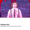 【古希腊文学】【英语原版戏剧】索福克勒斯悲剧《俄狄浦斯王》Sophocles' Oedipus Rex—古华威大学古典系，华威古代戏剧节