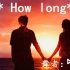 How long