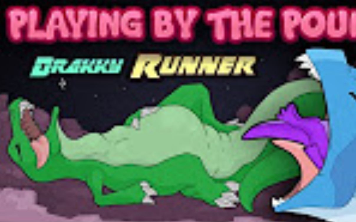 看得出来他吃得很香...【Playing by the Pound  Drakky Runner】