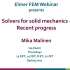 Elmer FEM Webinar - Solvers for Solid Mechanics