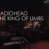 【Radiohead】The King of Limbs -- Live under basement