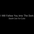 Death Cab For Cutie - I Will Follow You Into The Dark _Lyric