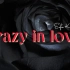 歌词排版 |《crazy in love》| 疯批 | 踩点 | 色气向