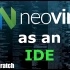 从零开始配置Neovim - 让你的Nvim丝毫不输IDE(100% Lua脚本)