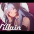 【莱娅】《Villain》翻唱