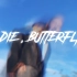 【MV】DIE, BUTTERFLY - WildKids, CozySoCozy, A Z Z Y