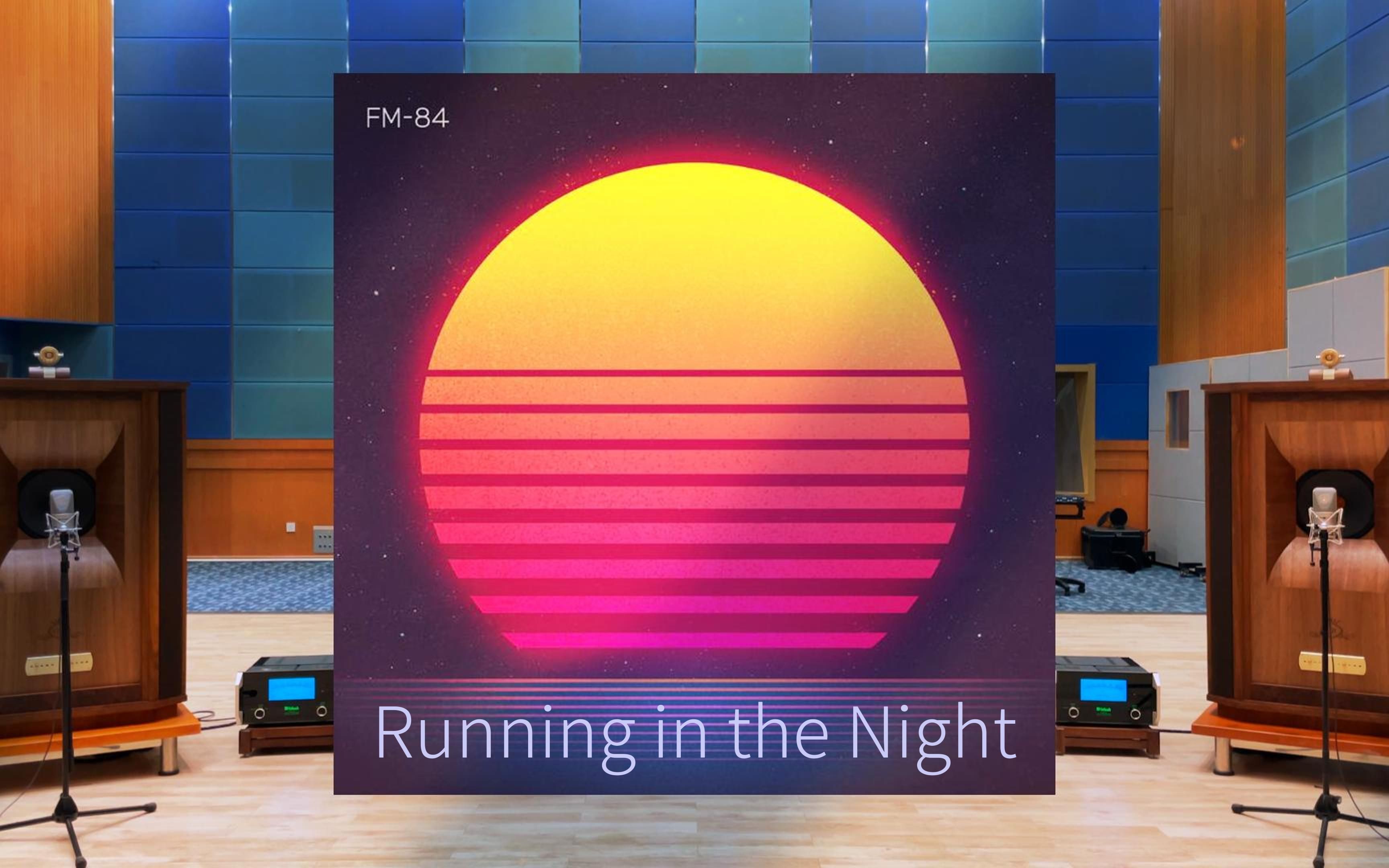 百万级装备试听Running in the Night - FM-84，Ollie Wride【Hi-Res】