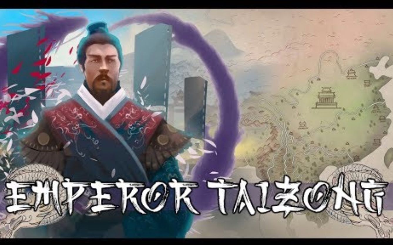 【国王与将军】唐太宗与唐朝的崛起 Emperor Taizong And The Rise Of The Tang Dynasty