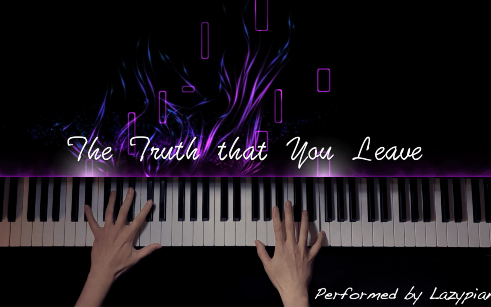 你离开的事实The Truth That You Leave Lazypianist Lazypianist 哔哩哔哩视频