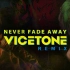 Cyberpunk x Vicetone - Never Fade Away (Vicetone Remix)