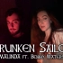 [中英字幕]Drunken Sailor - MALINDA ft. Bobby Waters (OFFICIAL MU