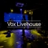 Vox Livehouse 2021.3.19