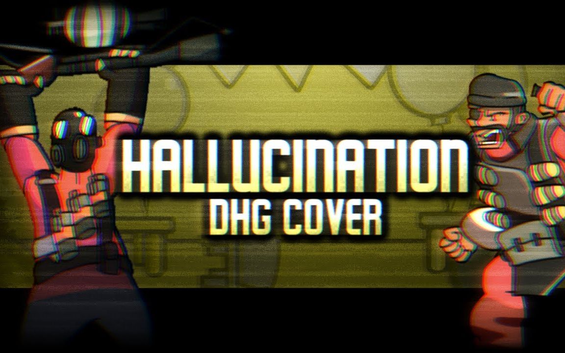 [FNF/TF2]派对客幻境——Hallucination(Celebration，但Pyro and Demoman唱)