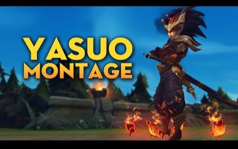 亚索蒙太奇 - 200iq亚索- league of legends - lolplayvn
