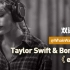 【双语字幕】Taylor Swift & Bon Iver - exile (霉霉和男友阿尔文一起填词够不够浪漫？)