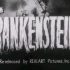 【老物】Frankenstein（1931） Trailer