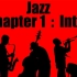【音乐/历史】爵士音乐史——概述（Jazz-Intro）