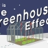 什么是温室效应 What Is the Greenhouse Effect？