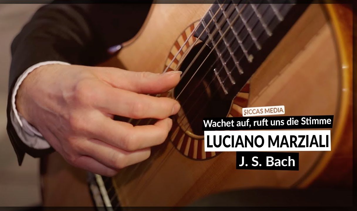 巴赫《醒来吧，长夜已尽》BWV 645｜Luciano Marziali【古典吉他】