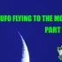 [高清视频]两个UFO出现在月亮的附近 Part 2