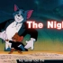 【猫和老鼠】《The Nights》原版MV