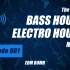 [Bass House & Electro House] EDM BOMB Radio - Episode 001