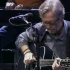 Tears in Heaven - Eric Clapton 吉他之神 埃里克 克莱普顿现场版（1080p）