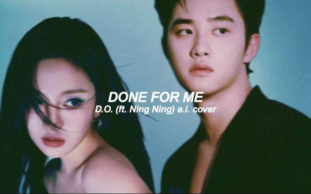 【AI COVER】EXO D.O. 都敬秀＆AESPA 宁艺卓—Charlie Puth＆Kehlani《Done For Me》