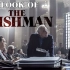 【《爱尔兰人》：时代的形貌 \ THE IRISHMAN - The Look Of... (Episode 2)】
