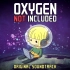 Oxygen Not Included OST 《缺氧》原声音乐