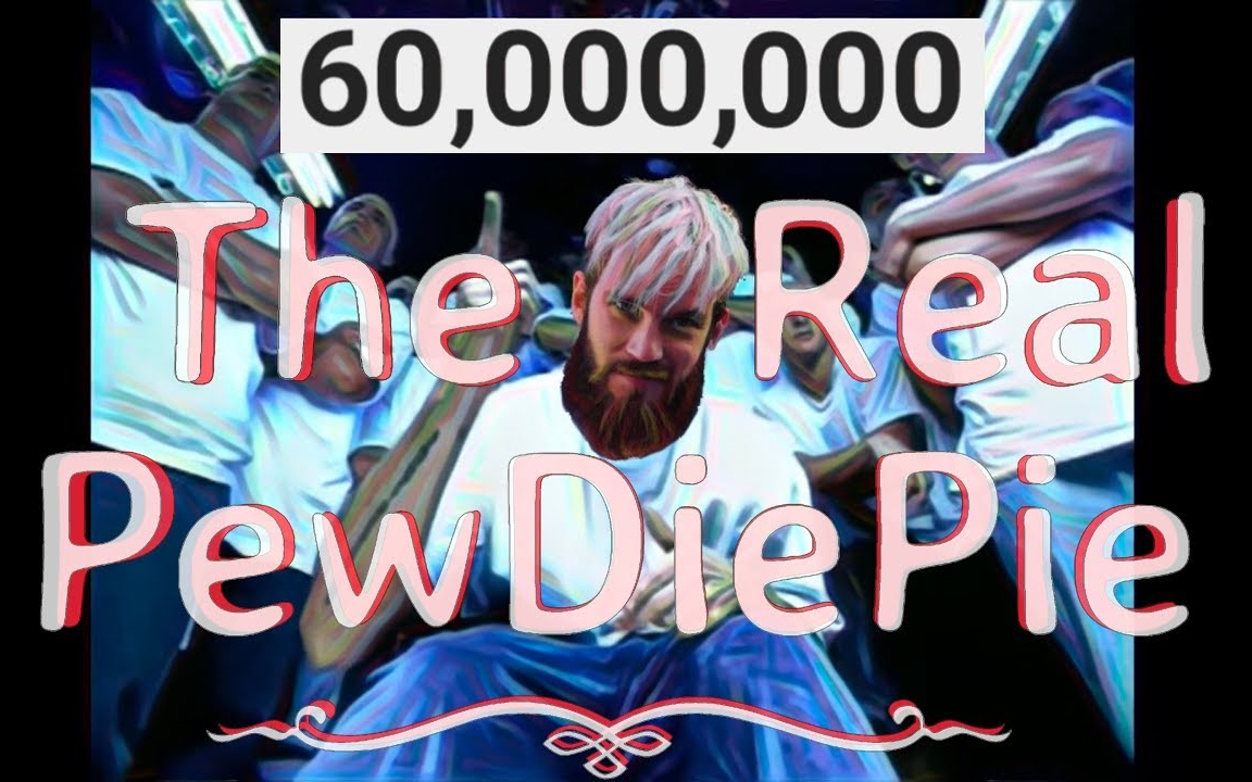 the real pewdiepie (60 million subs rap)_哔哩哔哩