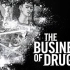 【2020纪录片】毒品生意 The Business of Drugs又名: 是毒还是药 / 生财之药