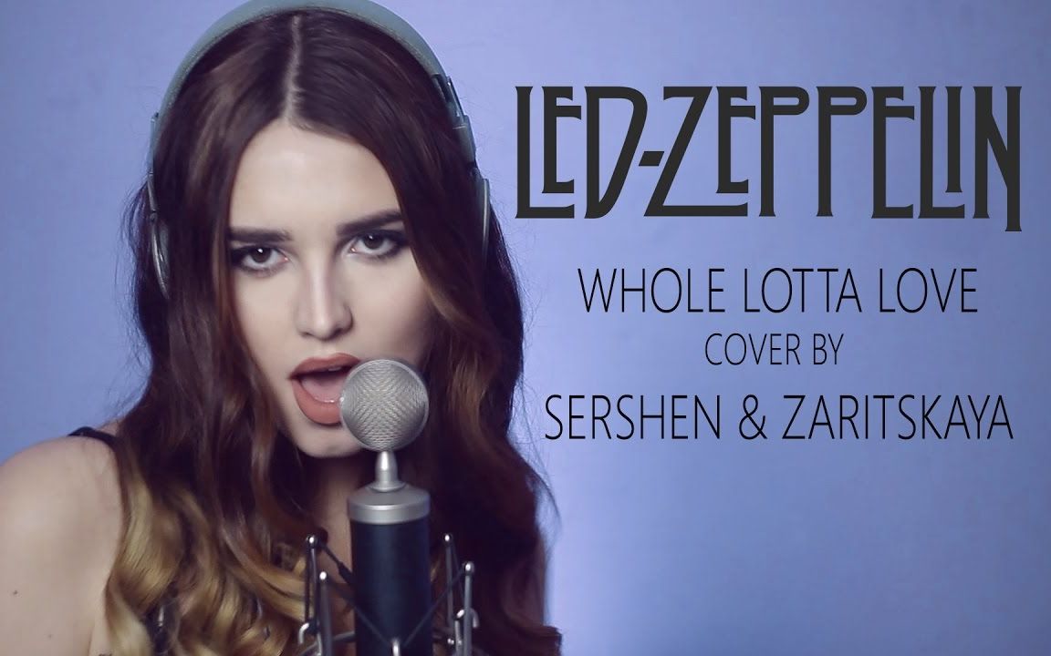 这妹子的翻唱也太炸了吧！Led Zeppelin - Whole Lotta Love
