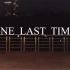 【WOTA艺】One Last Time【蛋壳】